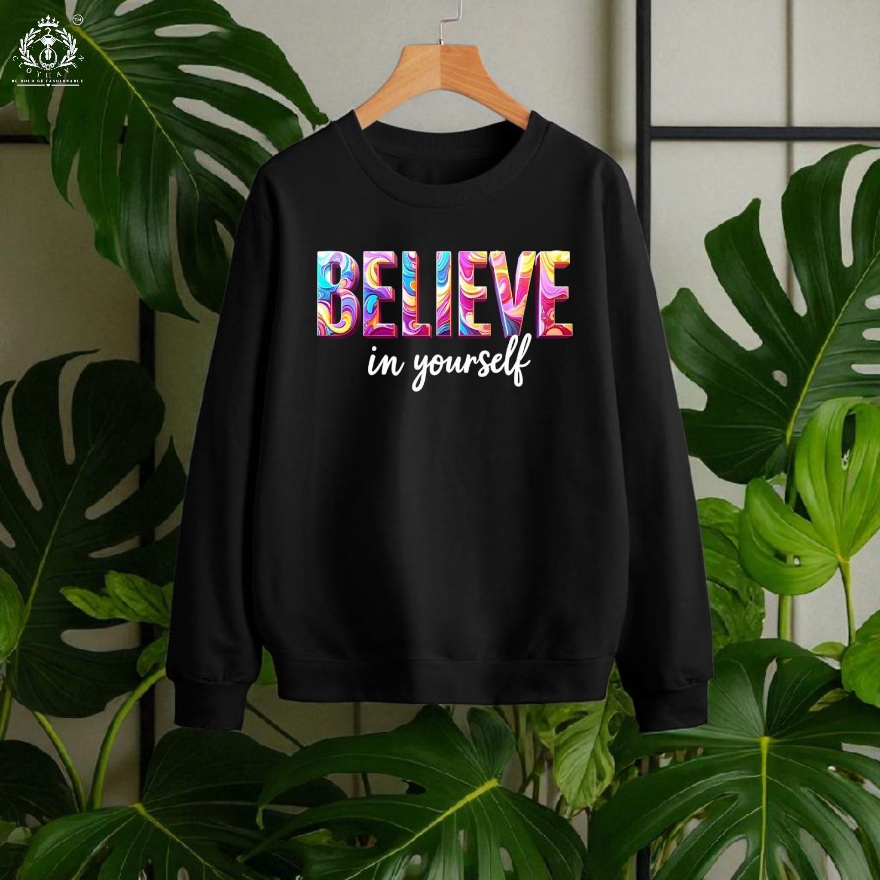 Sweatshirt – Believe in Yourself